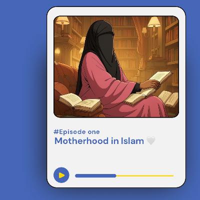 Motherhood in Islam