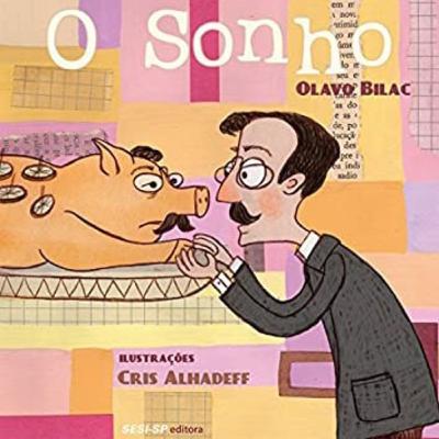 Conto: "O Sonho", Olavo Bilac. Por: Vera Borges - Bibliotecária - Bauru-SP - Brasil.