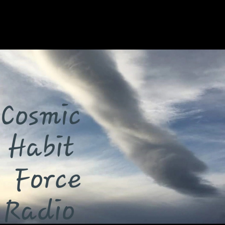 #live COSMIC HABIT FORCE RADIO.