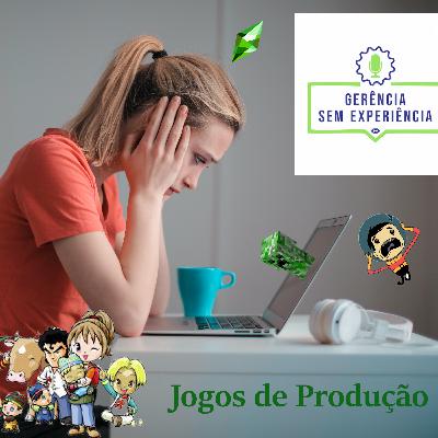004 - Jogos de Produção