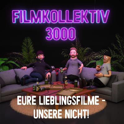 Episode 19 - Eure Lieblingsfilme, Unsere Nicht!