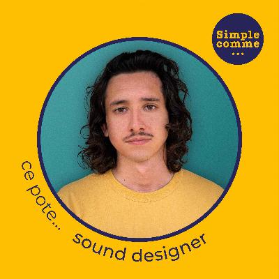 SIMPLE COMME... ce pote sound designer