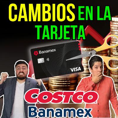 407. CAMBIOS en la tarjeta COSTCO BANAMEX ¿Vale la pena seguir con ella? 407. CAMBIOS en la tarjeta COSTCO BANAMEX ¿Vale la pena seguir con ella?