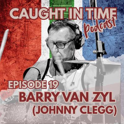 Barry Van Zyl (Johnny Clegg, Ladysmith Black Mambazo)