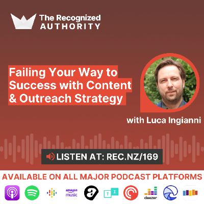 Failing Your Way to Success with Content & Outreach Strategy with Luca Ingianni