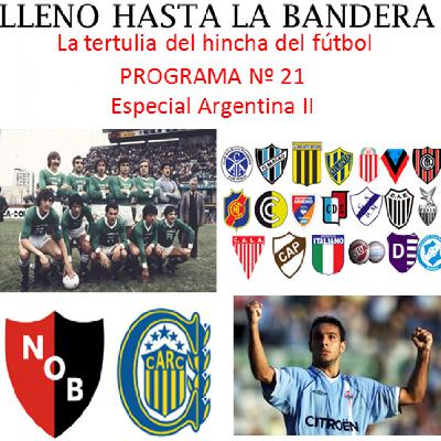 Programa Nº 21 'Especial Argentina II' Lleno hasta la bandera