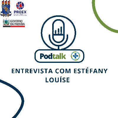 Entrevista com Estéfany Louíse