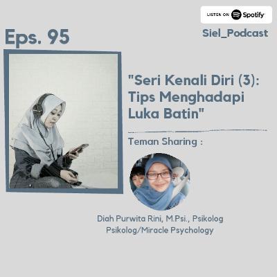 #95 Tips Menghadapi Luka Batin