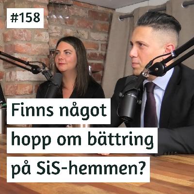 Finns något hopp om bättring på SiS-hemmen? | Jessica Söderstrand och Michael Himmlegaard | #158