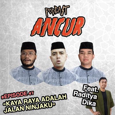 47. Radit Siap Pensiun Ft. Raditya Dika