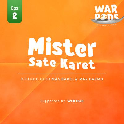 EPS 2. warnas podcast : Misteri Sate Karet!