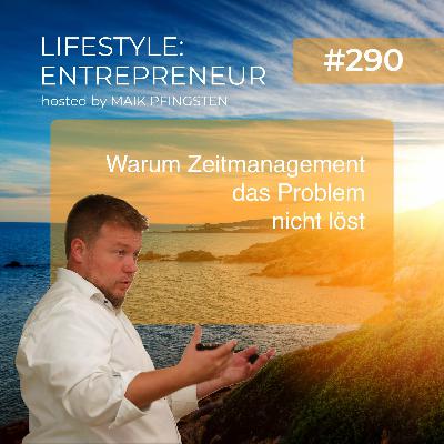 LE290 Warum Zeitmanagement das Problem nicht löst?