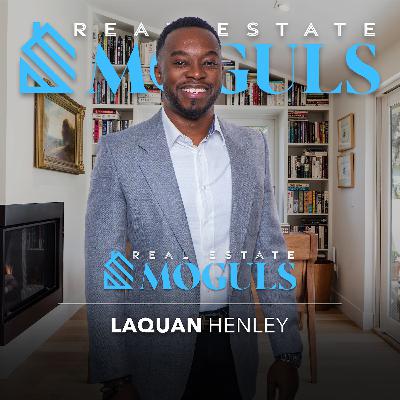 LaQuan Henley: Navigating the Real Estate Landscape with Resilience and Insight