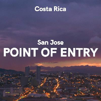 Costa Rica: San José - Point of Entry