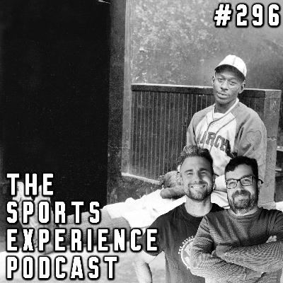 Episode 296: “Age Is Just A Number” - Satchel Paige