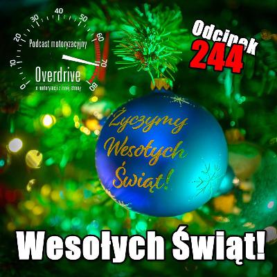 Podcast motoryzacyjny Overdrive | Odcinek 244 | Wesołych Świąt!