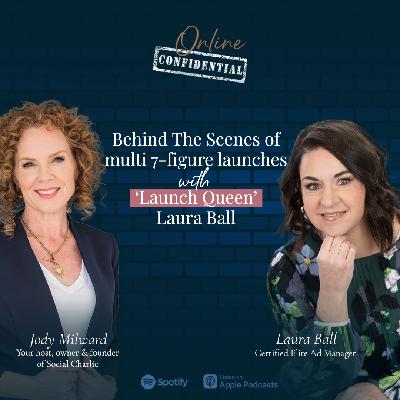 Behind The Scenes of multi 7-figure launches with “Launch Queen’ Laura Ball