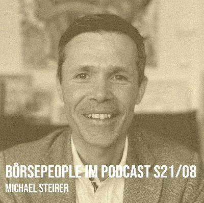 Börsepeople im Podcast S21/08: Michael Steirer