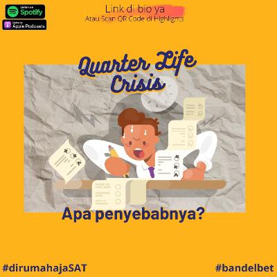 Quarter Life Crisis Quarter Life Crisis