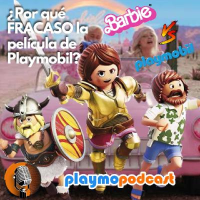 68. PLAYMOPODCAST. ¿Por qué FRACASO la película de PLAYMOBIL? ¿Por qué la de BARBIE es un ÉXITO?