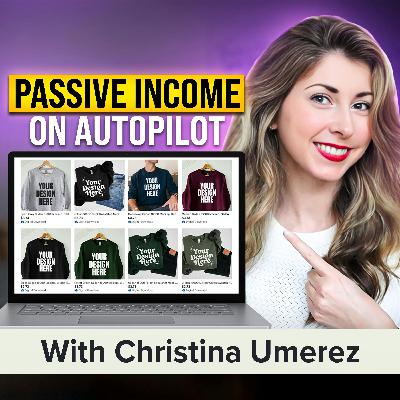 She Outsourced Everything… and Still Made Bank Selling Sweatshirts on Etsy | Christina Umerez (MU Classic)