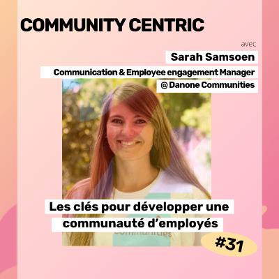 #31 - Les clés pour développer une communauté d’employés #31 - Les clés pour développer une communauté d’employés