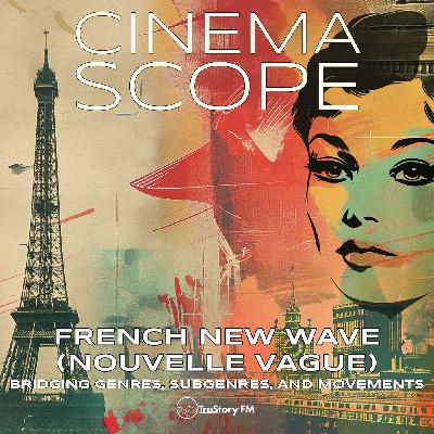 French New Wave Revolution: Richard Neupert & Kelley Conway on Redefining Cinema