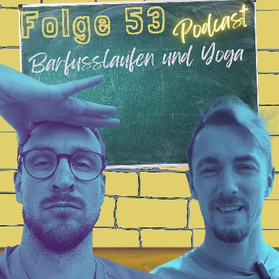 #53 Barfußlaufen und Yoga