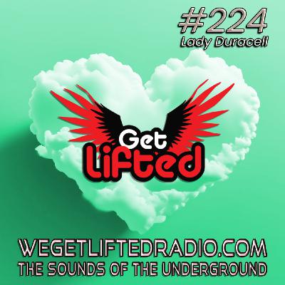Episode 224: Get Lifted 224 (Live) DJ Lady Duracell
