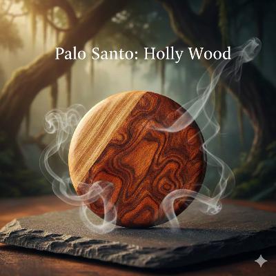 The Spirit of Palo Santo: Sacred Wood & Rare Craftsmanship