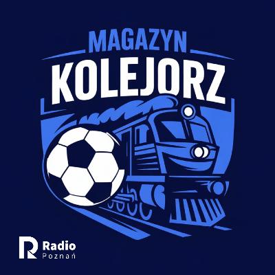 Magazyn Kolejorz - Odcinek 24