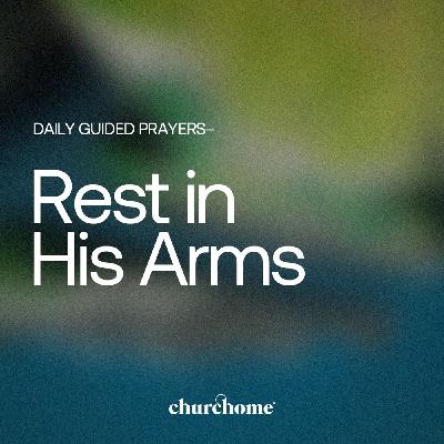 Rest in His Arms Rest in His Arms