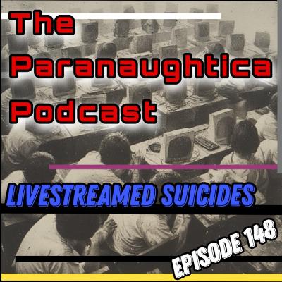 Episode 148. Live Streamed Su*cides and much more. Episode 148. Live Streamed Su*cides and much more.