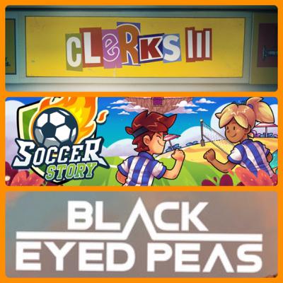 Clerks III, Soccer Story, Elevation by Black Eyed Peas Clerks III, Soccer Story, Elevation by Black Eyed Peas