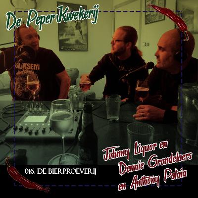 016. De Bierproeverij (met Johnny Liquor, Anthony Palaia en Dennie Grondelaers)