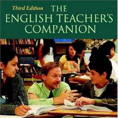 The English Teacher's Companion: Language, Reading, Writing, and Assessment