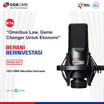 #14 “Omnibus Law, Game Changer Untuk Ekonomi”. #14 “Omnibus Law, Game Changer Untuk Ekonomi”.