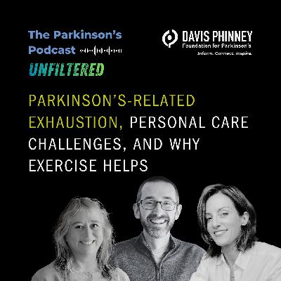 Parkinson's Related Exhaustion, Personal Care Challenges, and Why Exercise Helps Parkinson's Related Exhaustion, Personal Care Challenges, and Why Exercise Helps