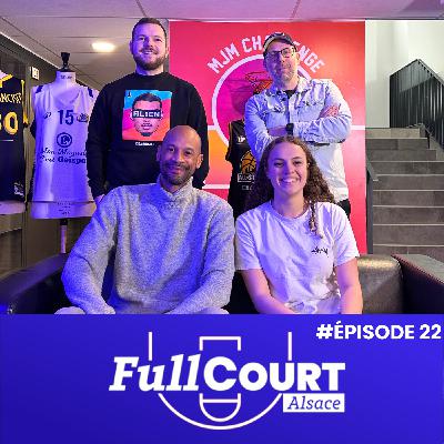 FullCourt Episode 22 : 🔥 Records, money-time et week-end XXL du basket alsacien ! 🏀