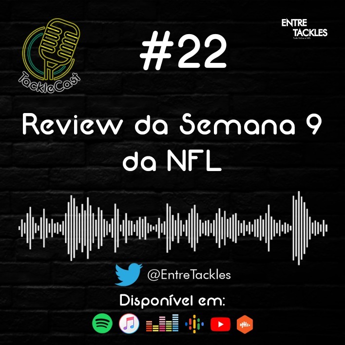 TackleCast #22 - Review da Semana 9 da NFL TackleCast #22 - Review da Semana 9 da NFL
