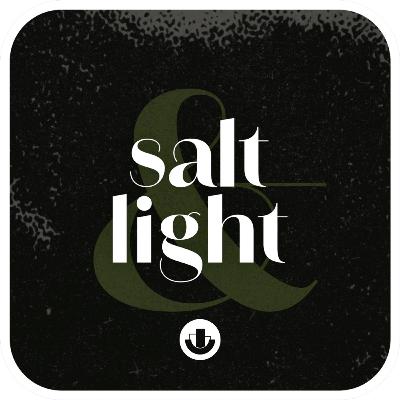 Your Work Matters | Salt and Light | Week 2 Your Work Matters | Salt and Light | Week 2