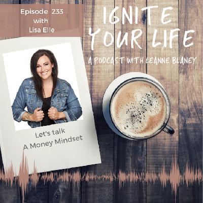 Ep 233: Lisa Elle - A Money Mindset