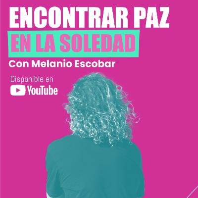 022 - Encontrar PAZ en la SOLEDAD 022 - Encontrar PAZ en la SOLEDAD