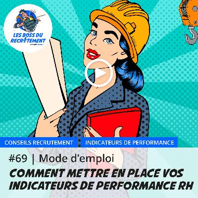 #69 Comment mettre en place vos indicateurs de performance RH | Mode d’emploi