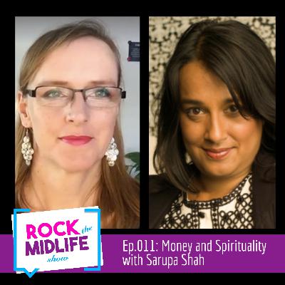 Ep.011: Money and Spirituality with Sarupa Shah