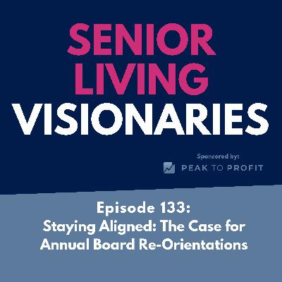 Episode 133: Staying Aligned: The Case for Annual Board Re-Orientations