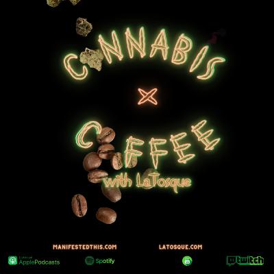 Cannabis and Coffee with LaTosque Podcast feat Chef Nellie Cannabis and Coffee with LaTosque Podcast feat Chef Nellie