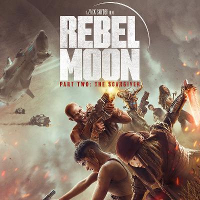Rebel Moon — Part II: The Scargiver Exit Survey