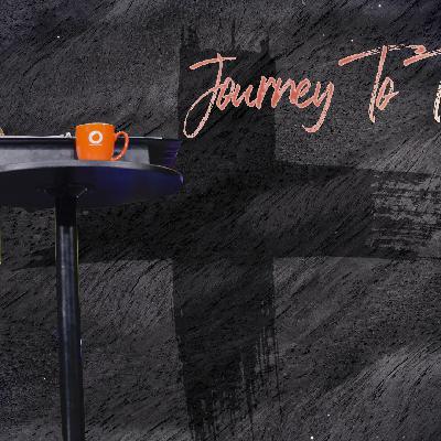 JOURNEY TO THE CROSS