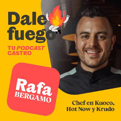 #24 Rafa Bergamo - El chef que cocina sin probar (y le sale brutal)